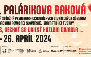 Prehliadka ochotníckych divadiel - 56. Palárikova Raková