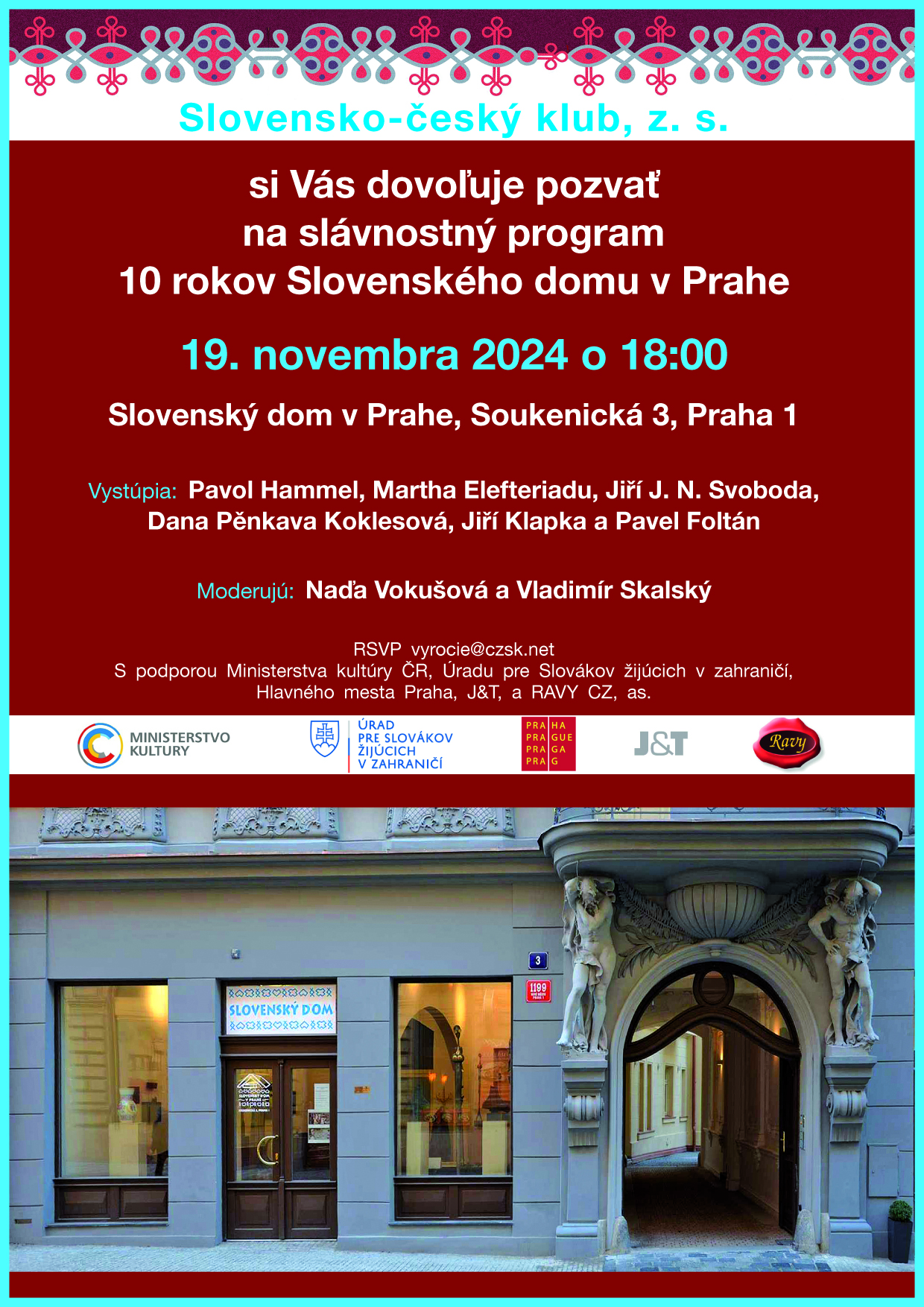 Plagát s programom, text je uvedený aj v článku. V spodnej časti plagátu vyobrazenie vstupu do Slovenského domu v Prahe.