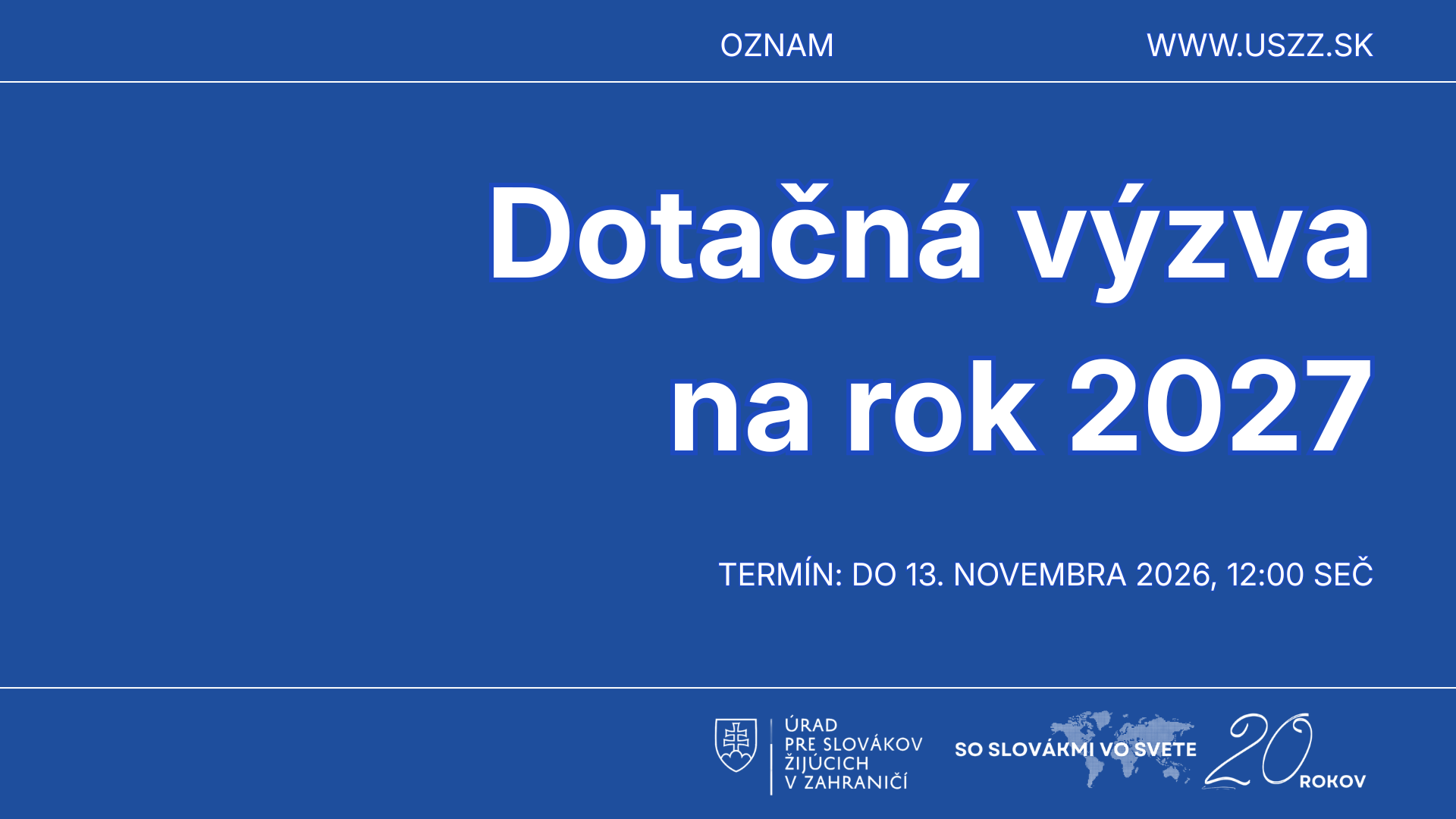názov výzvy na modrom pozadí, biele písmo, logo ÚSŽZ a pamätné logo 20 rokov